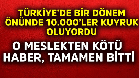Türkiye'de bir dönem önünde 10.000'ler kuyruk oluyordu! O meslekten kötü haber, tamamen bitti