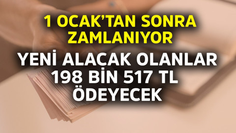 1 Ocak'tan sonra zamlanıyor! Yeni alacak olanlar 198 bin 517 TL ödeyecek