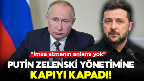 Putin, Zelenski yönetimine kapıyı kapadı: "İmza atmanın anlamı yok"