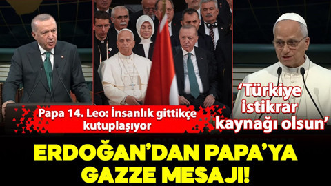 Erdoğan'dan Papa'ya Gazze mesajı! "Filistin'e en büyük borcumuz adalet"