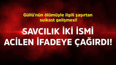 Güllü'nün ölümüyle ilgili şaşırtan suikast gelişmesi! Savcılık bir ismi acilen ifadeye çağırdı