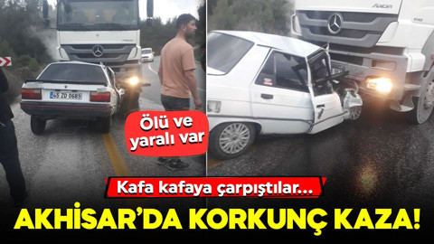 Akhisar’da korkunç kaza! Kamyon ile otomobil kafa kafaya çarpıştı: Ölü ve yaralı var