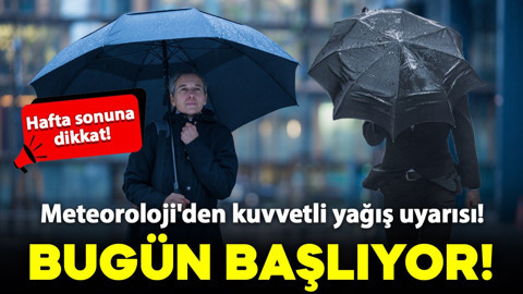 Meteoroloji'den o bölgeler için kuvvetli yağış uyarısı: Dikkat bugün başlıyor!