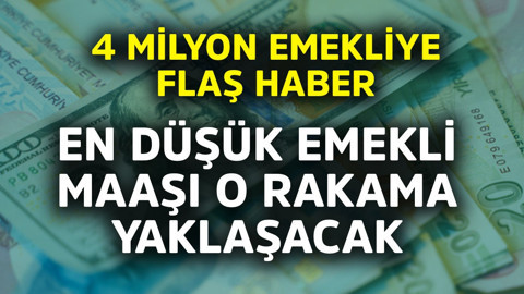 En düşük emekli maaşı o rakama yaklaşacak! 4 milyon emekliye flaş haber