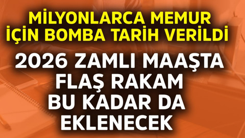 Milyonlarca memur için bomba tarih verildi! 2026 zamlı maaş için flaş rakam, bu kadar da eklenecek
