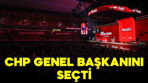 CHP, genel başkanını seçti