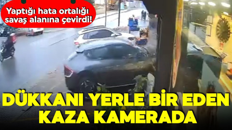 Yaptığı hata ortalığı savaş alanına çevirdi! Dükkanı yerle bir eden kaza kamerada