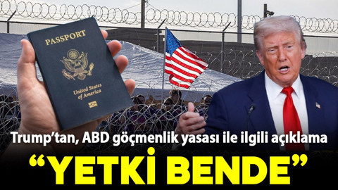Trump’tan, ABD göçmenlik yasası ile ilgili açıklama: "Yetki bende"