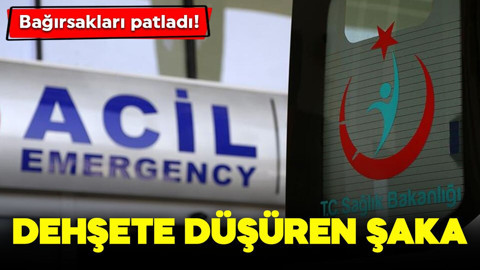 Dehşete düşüren şaka! Bağırsakları patladı