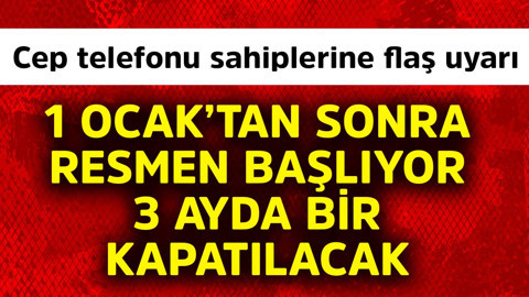 Cep telefonu sahiplerine yönelik flaş uyarı geldi! 1 Ocak'tan sonra resmen başlıyor! Bu hatlar 3 ayda kapanacak