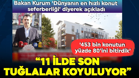 Bakan Kurum'dan açıklamalar: Deprem bölgesinde artık son çiviler çakılıyor, son tuğlalar koyuluyor