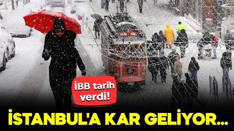İBB tarih verdi! İstanbul'a kar geliyor...