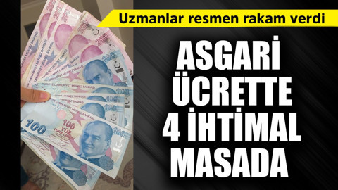 Uzmanlar resmen rakam verdi! Asgari ücrette 4 ihtimal masada