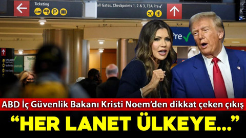ABD İç Güvenlik Bakanı Noem’den çok tartışılacak sert çıkış: "Her lanet ülkeye.."