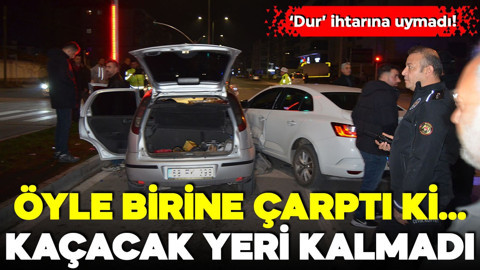 Dur ihtarına uymadı! Öyle birine çarptı ki... Kaçacak yeri kalmadı
