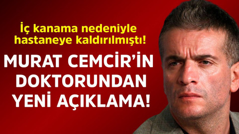 İç kanama nedeniyle hastaneye kaldırılmıştı! Oyuncu Murat Cemcir'in doktorundan yeni açıklama