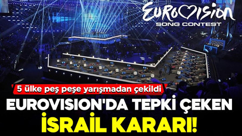 Eurovision'da tepki çeken İsrail kararı! 5 ülke peş peşe yarışmadan çekildi