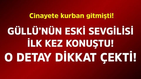Kızı tarafından cinayete kurban gitmişti! Güllü'nün eski sevgilisi ilk kez konuştu! O detay dikkat çekti