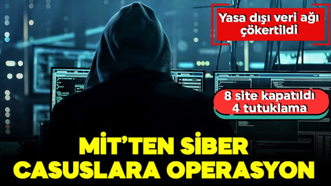 MİT'ten siber casusluk operasyonu! 8 site kapatıldı, 4 tutuklama!