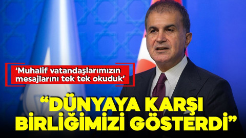 AK Parti Sözcüsü Çelik: Muhalif vatandaşların mesajları birliğimizi bir kere daha gösterdi