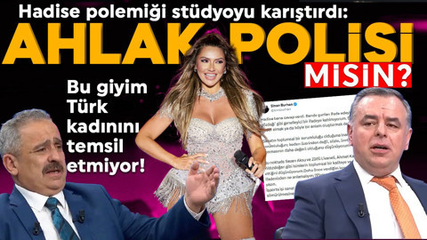 Hadise polemiği stüdyoyu karıştırdı! "Ahlak polisi misin?"