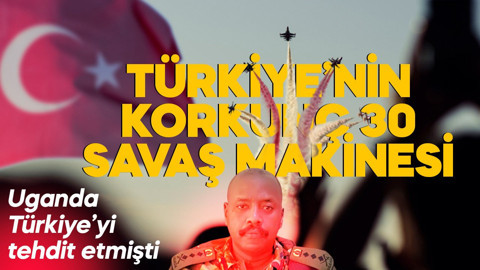 Uganda, Türkiye'yi tehdit etmişti! Türkiye'nin son teknoloji 30 savaş aleti dudakları uçuklattı