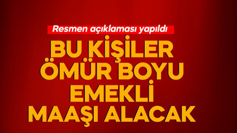 Resmen açıklandı! Bu kişiler genç yaşta ömür boyu emekli maaşı alacak