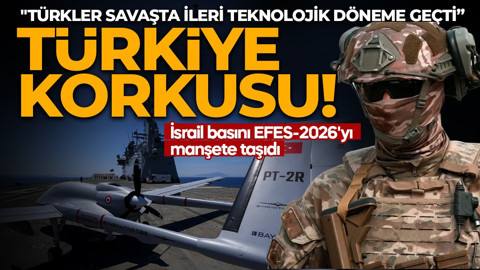 İsrail'de Türkiye korkusu! "Türkler savaşta ileri teknolojik döneme geçti”