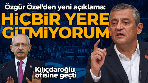 CHP'de tansiyon yükseldi! Özgür Özel'den sert çıkış: Hiçbir yere gitmiyorum