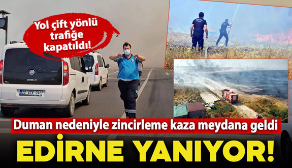 Edirne-Havsa arasında tarım arazisinde yangın! Yol çift yönlü trafiğe kapatıldı