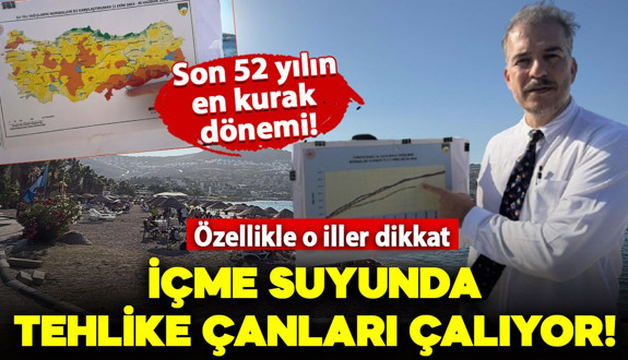 Son 52 yılın en kurak dönemi! Özellikle o iller dikkat: İçme suyunda tehlike çanları çalıyor
