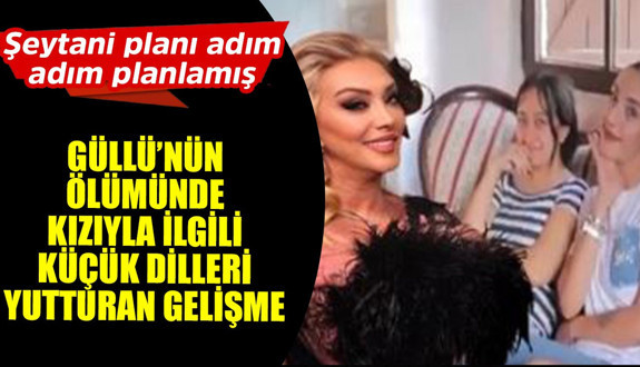Arabeskin efsane ismi Güllü'nün ölümünde kızıyla ilgili küçük dilleri yutturan gelişme! Şeytani planı adım adım yapmış