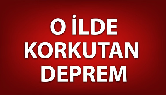 O ilde korkutan deprem! Kandilli Rasathanesi açıkladı