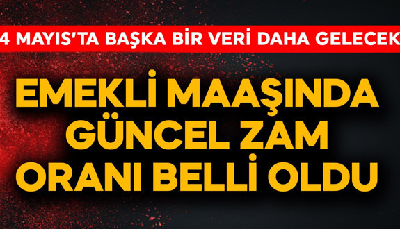 Emekli maaşında güncel zam oranı belli oldu