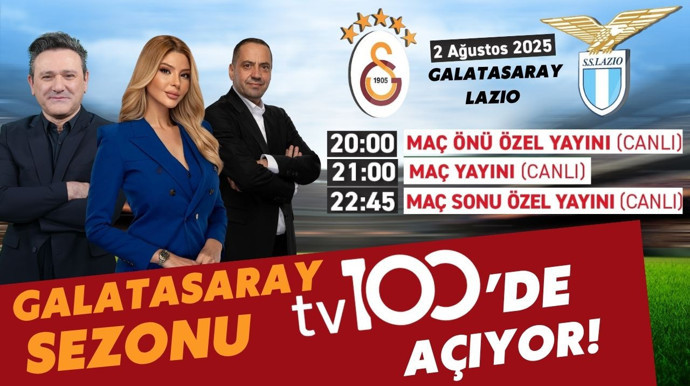 Galatasaray sezonu tv100'de açıyor! Galatasaray - Lazio maçı öncesi ve sonrası tv100'de - Resim : 1