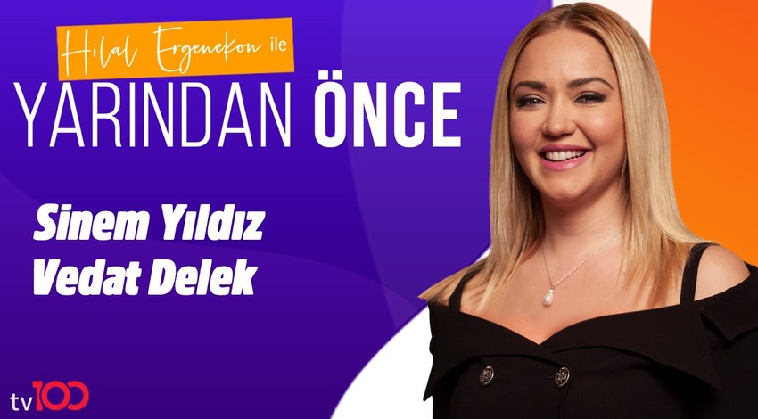 Sinem Yıldız - Vedat Delek - Hilal Ergenekon ile Yarından Önce - 17 Temmuz 2019