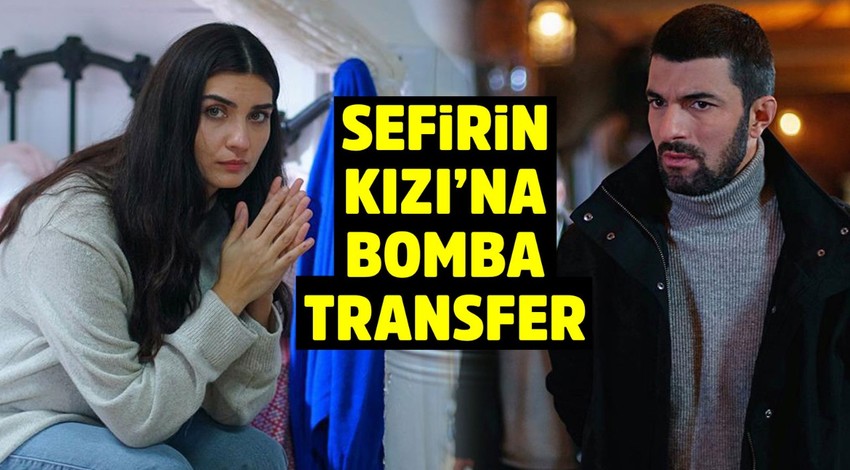 Sefirin Kızı dizisine bir bomba transfer daha