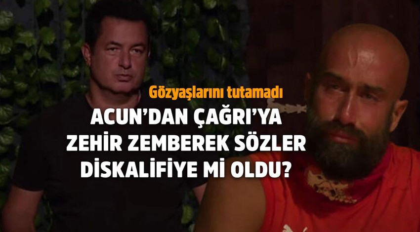 Çağrı diskalifiye edildi mi? Acun ılıcalı'dan zehir zemberek sözler! İşte Çağrı'nın cezası!