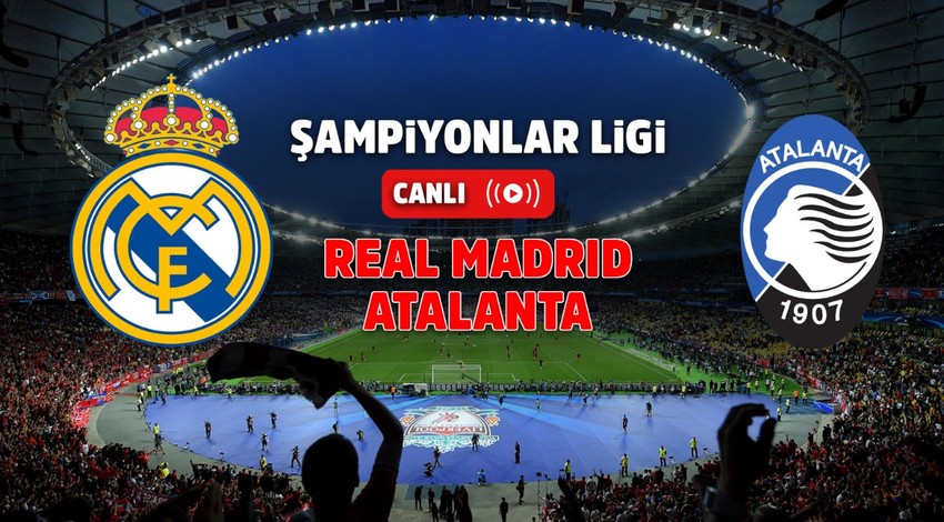 Real Madrid – Atalanta Canlı maç izle