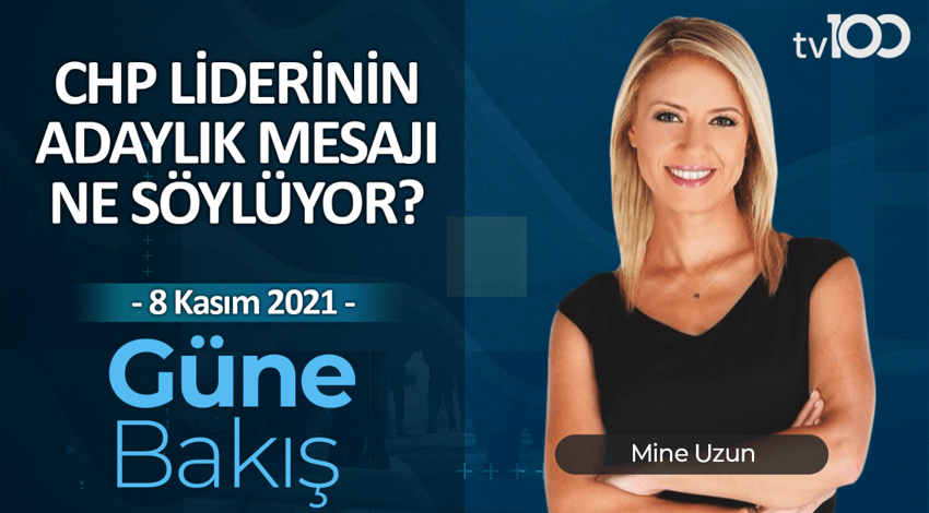 Adaylık mı önemli, ekonomik gidişat mı? - Mine Uzun ile Güne Bakış - 8 Kasım 2021