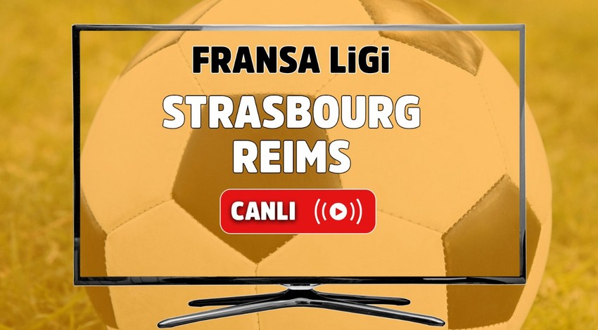 Strasbourg - Reims Canlı maç izle