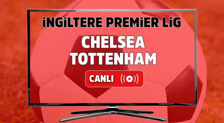 CANLI İZLE Chelsea Tottenham