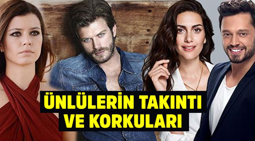 Ünlülerin birbirinden garip takıntı ve korkuları