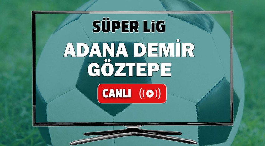 CANLI İZLE Adana Demir Göztepe