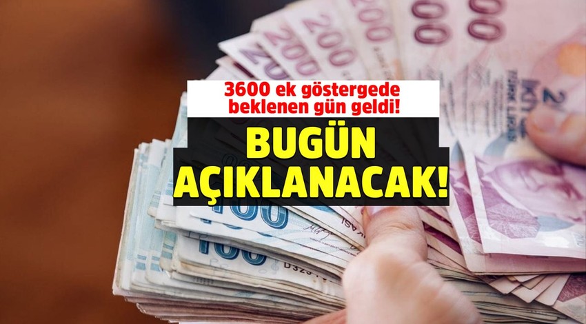 3600 ek göstergede beklenen gün geldi! Cumhurbaşkanı Erdoğan açıklayacak!