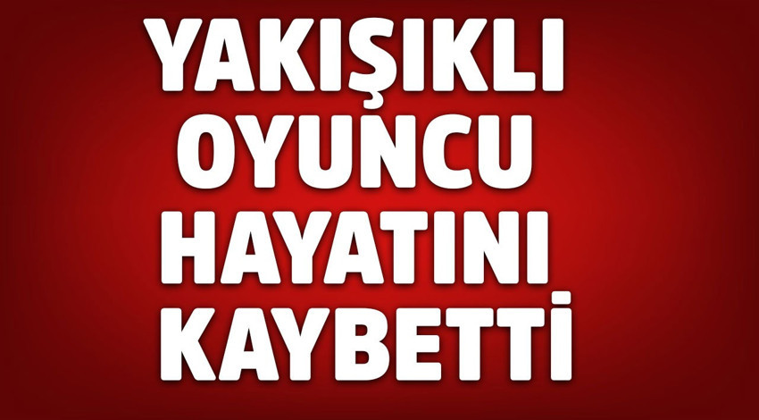 Düşüp hastanelik olmuştu! Yakışıklı oyuncu hayatını kaybetti! Daha 33 yaşındaydı...