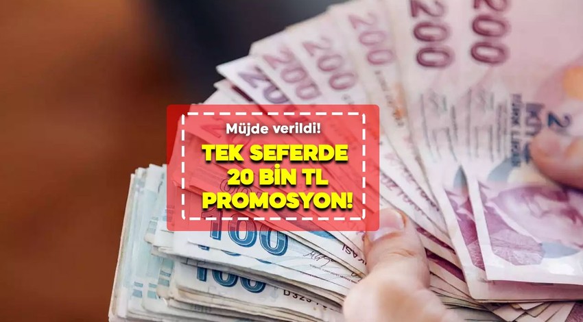 Müjde! O banka tek seferde 20 bin TL promosyon ödeyecek!