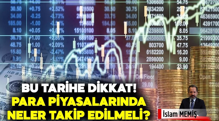 İslam Memiş “dalgalanma olabilir” dedi, tarih verdi! Para piyasalarında bu hafta neler takip edilecek? Borsada yükseliş sürecek mi? Dolar düşer mi? Altın fiyatları ne olacak?