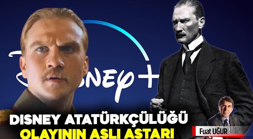 Disney Atatürkçülüğü olayının aslı astarı