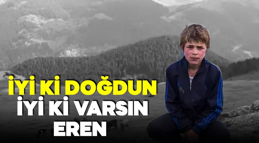 Şehit Eren Bülbül doğum gününde anıldı: İyi ki varsın Eren!